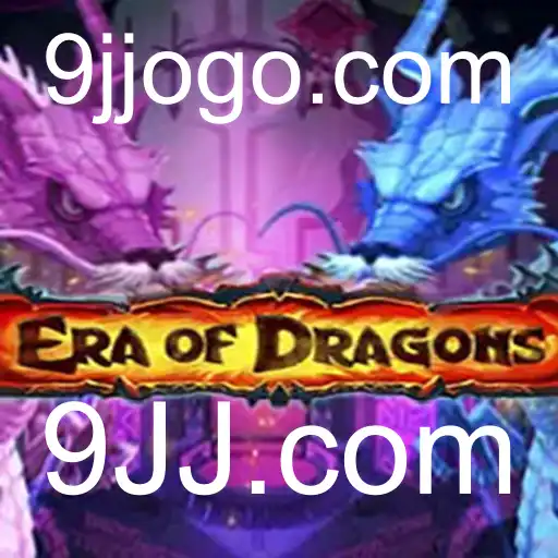 EraOfDragons: Descubra o Mundo Épico dos Dragões com 9JJ.com